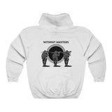 Without Masters Hoodie